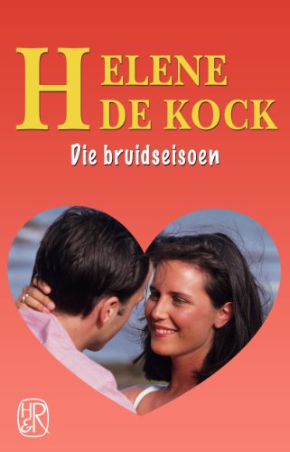 Die bruidseisoen: twee novelles: 'n Bruid vir vier Seisoene en Huwelik in die Herfs (Afrikaans Edition)
