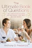 The Ultimate Book of Questions: 1001 Conversation Questions for Your Friends, Your Family, and Your Partner