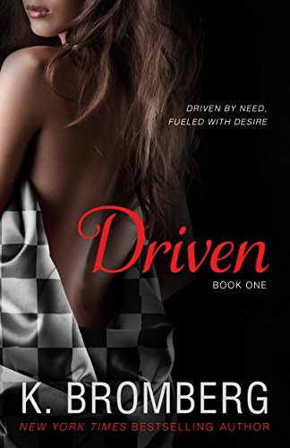 Book Cover Driven: A bad boy/good girl, damaged alpha, racing romance (The Driven Series Book 1)