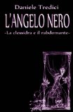 L'Angelo Nero La clessidra e il rabdomante (Italian Edition)