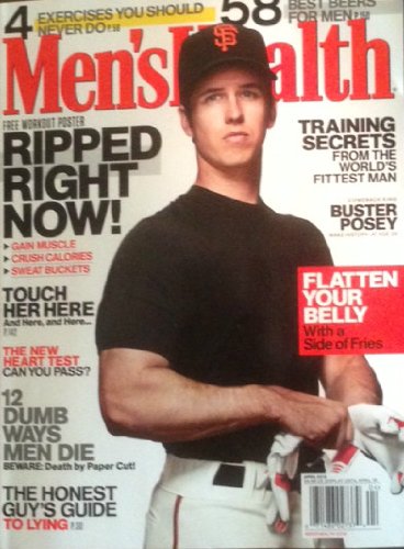 Men's Health Magazine - Buster Posey - Training Secrets From the World's Fittest Guy - Flatten Your Belly - Touch Her Here - Best Beers for Men (April, 2013)
