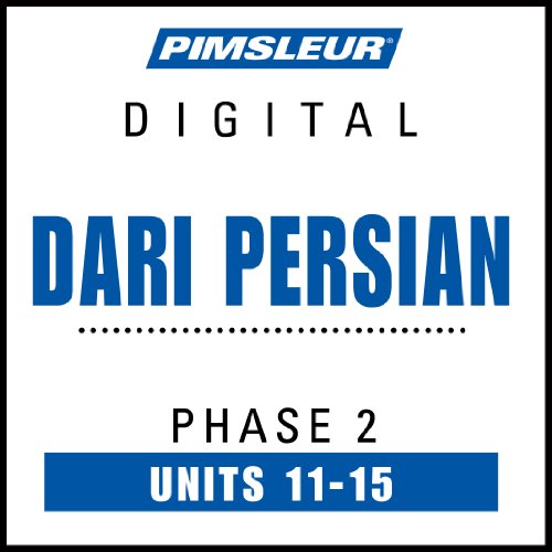 Dari Persian Phase 2, Unit 11-15: Learn to Speak and Understand Dari Persian with Pimsleur Language Programs