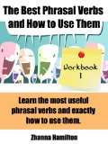 The Best Phrasal Verbs and How to Use Them: Workbook 1
