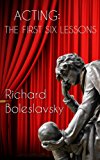 Acting: The First Six Lessons