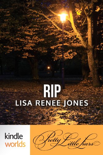Pretty Little Liars: RIP (Kindle Worlds Short Story)