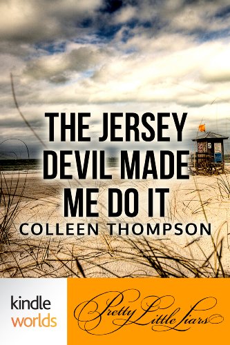 Pretty Little Liars: The Jersey Devil Made Me Do It (Kindle Worlds Short Story)