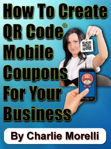 How To Create QR CodeÂ® Mobile Coupons For Your Business