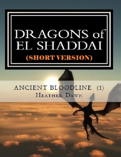 DRAGONS of EL SHADDAI:  Ancient Bloodline (Short Version)