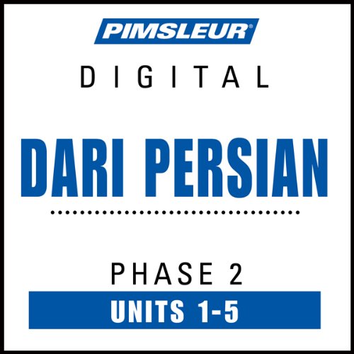 Dari Persian Phase 2, Unit 01-05: Learn to Speak and Understand Dari Persian with Pimsleur Language Programs