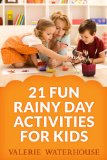21 Fun Rainy Day Activities For Kids