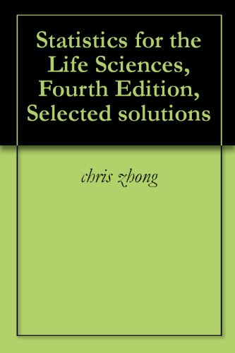 Statistics for the Life Sciences, Fourth Edition, Selected solutions