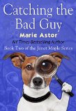 Catching the Bad Guy (Janet Maple Series Book 2)