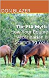The EIA Myth    How Your Equine Veterinarian Is Scamming You