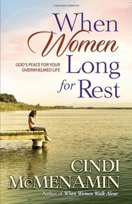 When Women Long for Rest: God's Peace for Your Overwhelmed Life