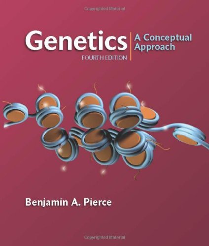 Genetics: A Conceptual Approach [Paperback] [2010] Fourth Edition Ed. Benjamin A. Pierce