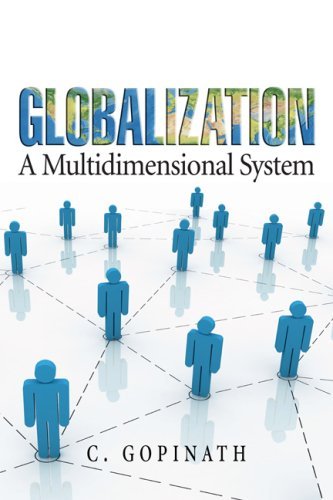 Globalization: A Multidimensional System [Paperback] [2008] C. Gopinath