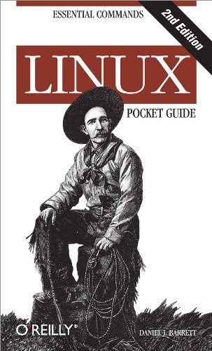 Linux Pocket Guide, 2nd Edition [Paperback] [2012] Second Edition Ed. Daniel J. Barrett