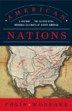 American Nations: A History of the Eleven Rival Regional Cultures of North America [Paperback] [2012] Reprint Ed. Colin Woodard