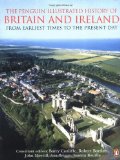 The Penguin Illustrated History of Britain and Ireland (Penguin Reference Books) [Paperback] [2006] 1 Ed. Barry Cunliffe