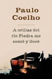 A orillas del rÃ­o Piedra me sentÃ© y llorÃ© (Spanish Edition)