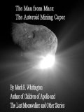 The Man from Mars: The Asteroid Mining Caper