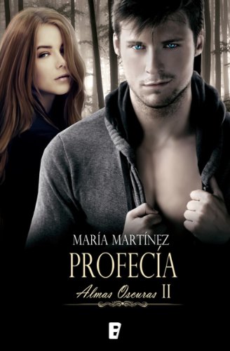 ProfecÃ­a. Almas oscuras II (Spanish Edition)