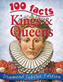 100 Facts Kings & Queens