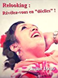 Relooking : Révélez-vous en déclics ! (French Edition)
