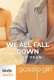 Gossip Girl: We All Fall Down (Kindle Worlds Short Story)