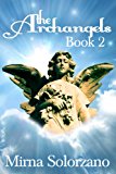 The Archangels (Who Are The Angels Book 2)