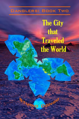 The City that Traveled the World: Danglers: Book Two