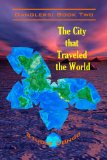 The City that Traveled the World: Danglers: Book Two