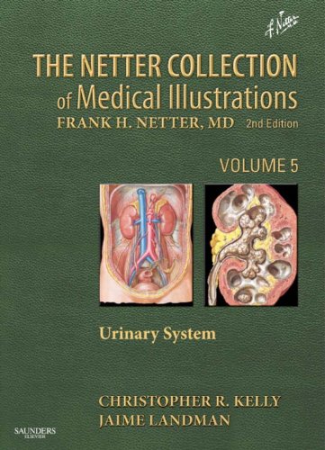 The Netter Collection of Medical Illustrations - Urinary System: 5 (Netter Green Book Collection)
