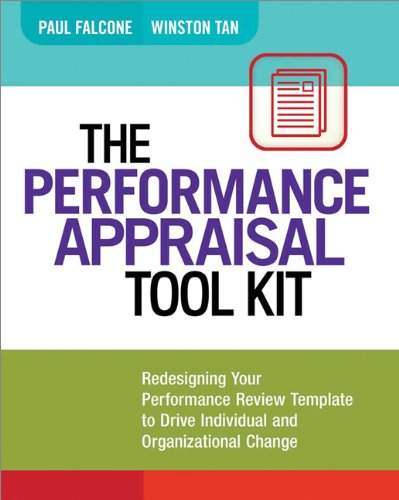 The Performance Appraisal Tool Kit: Redesigning Your Performance Review Template to Drive Individual and Organizational Change