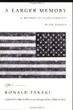 A Larger Memory: A History of our Diversity, With Voices [Paperback] [1998] Ronald Takaki