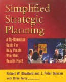 Simplified Strategic Planning: The No-Nonsense Guide for Busy People Who Want Results Fast [Paperback] [September 2000] Robert W. Bradford, Brian Tarcy