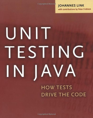 Unit Testing in Java: How Tests Drive the Code (The Morgan Kaufmann Series in Software Engineering and Programming) [Paperback] [2003] 1 Ed. Johannes Link