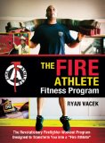 The Fire Athlete Fitness Program