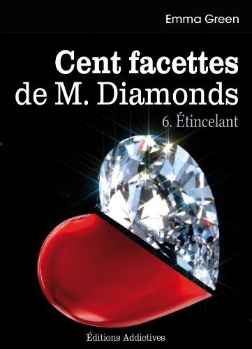 Les 100 Facettes de Mr. Diamonds - Volume. 6 : Ã‰tincelant (French Edition)
