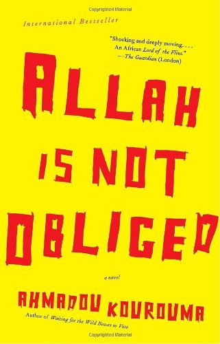Allah is Not Obliged [Paperback] [2007] 1St Edition Ed. Ahmadou Kourouma