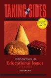 Taking Sides: Clashing Views on Educational Issues, Expanded [Paperback] [2011] 16 Ed. James Noll