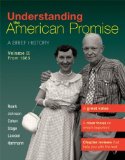 Understanding the American Promise, Volume 2: From 1865: A Brief History of the United States [Paperback] [2011] First Edition Ed. James L. Roark, Michael P. Johnson, Patricia Cline Cohen, Sarah Stage, Alan Lawson, Susan M. Hartmann