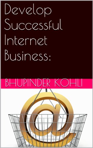 Develop Successful Internet Business: (Online Business Plan Book 1)