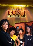 Don't Rescue Me, God's Molding Me (The Snow Series Book 2)