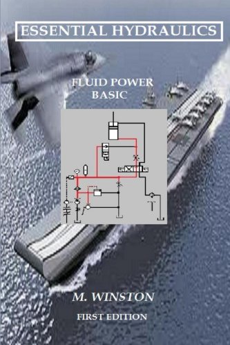 Essential Hydraulics (Fluid Power - Basic Book 1)