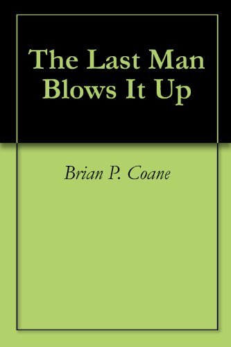 The Last Man Blows It Up