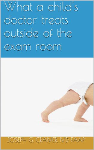 What a child's doctor treats outside of the exam room (Morning Rounds Book 1)
