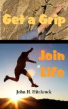 Get a Grip - Join Life