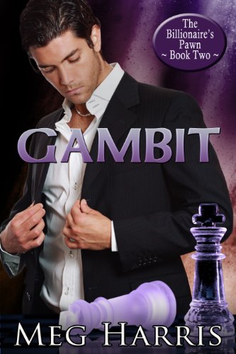 Gambit (The Billionaire's Pawn Book 2)