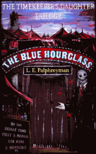 The Blue Hourglass (The Timekeeper's Daughter Book 1)